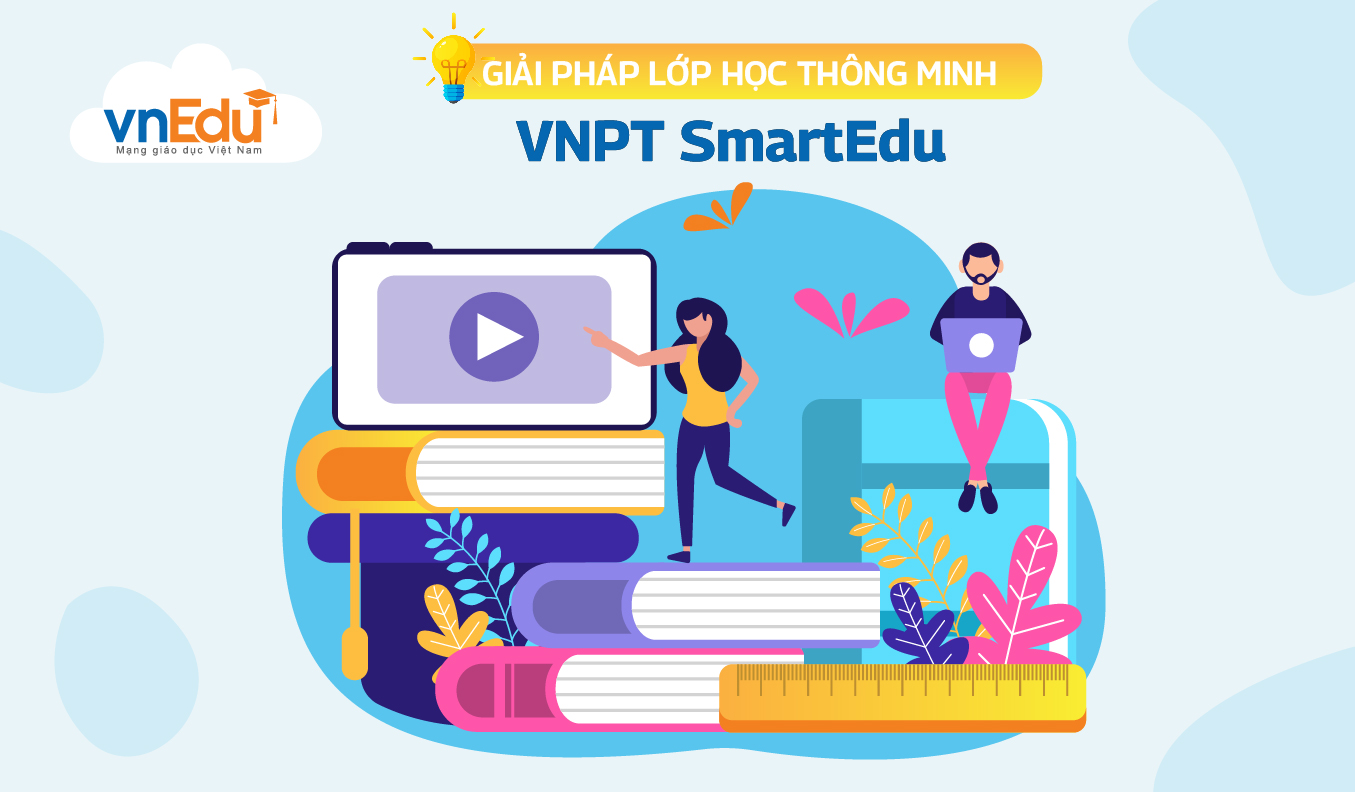 Giải pháp Lớp học thông minh (VNPT SmartEdu)