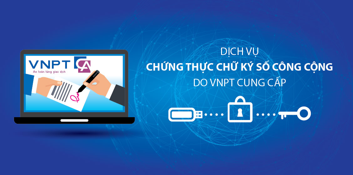Dịch vụ chứng thực chữ ký số công cộng (VNPT-CA)